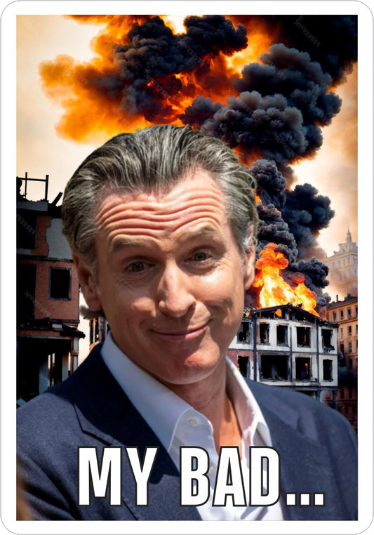 Gavin Newsom - My Bad Sticker